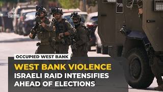 Israeli military raids, settler violence intensify in West Bank ahead of elections