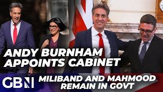 BREAKING | Andy Burnham gifts Ed MIliband NEW Cabinet role as Mahmood remains Home Secretary