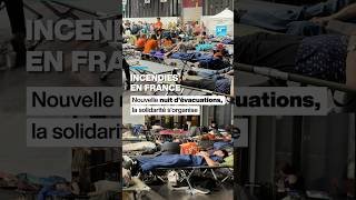 Incendies en France : nouvelle nuit d'évacuations, la solidarité s'organise • FRANCE 24