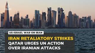 Qatar sends letters to the UN chief and Security Council condemning Iranian attacks
