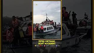 Boat Accident Off Southern Vietnam Leaves Fifteen People Dead | WION Shorts