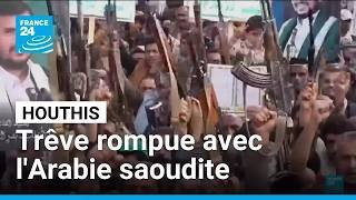 Mer Rouge : les Houthis rompent la trêve avec l'Arabie saoudite • FRANCE 24