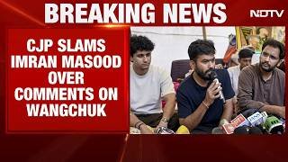 CJP Protest | 'Don't Question Sonam Wangchuk': CJP Hits Back At Congress MP Imran Masood's Remarks
