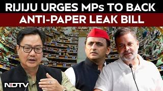 Paper Leak Bill | MP Rijiju Urges MPs To Back Paper Leak Bill, Calls It Vital For Students' Future