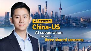 AI expert: China-US AI cooperation hinges on three shared concerns
