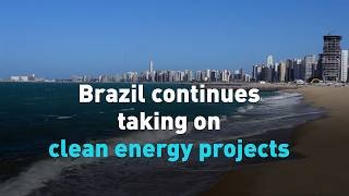 Brazil tackles clean energy bottleneck