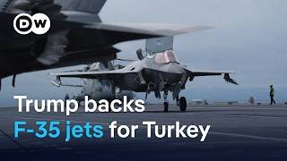 Trump says US to lift Turkey sanctions and sell F-35 fighter jets to Ankara | DW News