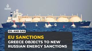 Greece objects to EU sanctions on Russian LNG shipping