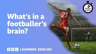 How do footballers cope with high-pressure scenarios? ⏲️ 6 Minute English