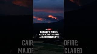 Cairngorms wildfire: Major incident declared as hundreds evacuated