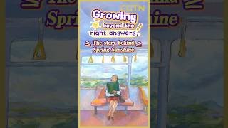 Growing beyond the right answers: The story behind 'Spring Sunshine'