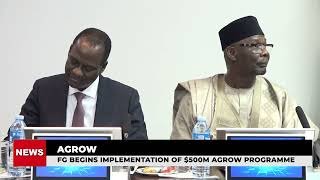 FG BEGINS IMPLEMENTATION OF $500M AGROW PROGRAMME