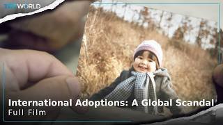 International Adoptions: A Global Scandal | Storyteller | Full Film