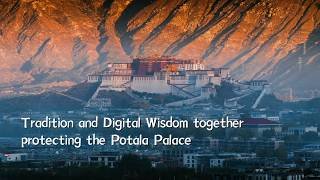 Tradition and digital wisdom together protecting the Potala Palace