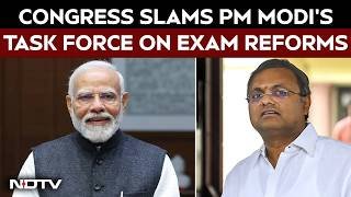 Narendra Modi | Congress Says Govt Announced Exam Reforms Only After Nationwide Student Protests
