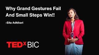 The Power of Small Interventions | Sita Adhikari | TEDxBIC