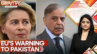 EU Wants to Punish Pakistan for Human Rights Violations, Scrap Trade Benefits | Gravitas