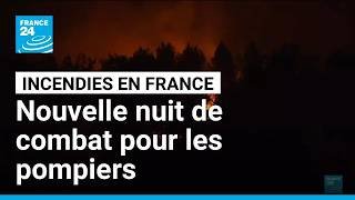 Gironde : Une cinquième nuit d'incendies ravageurs • FRANCE 24