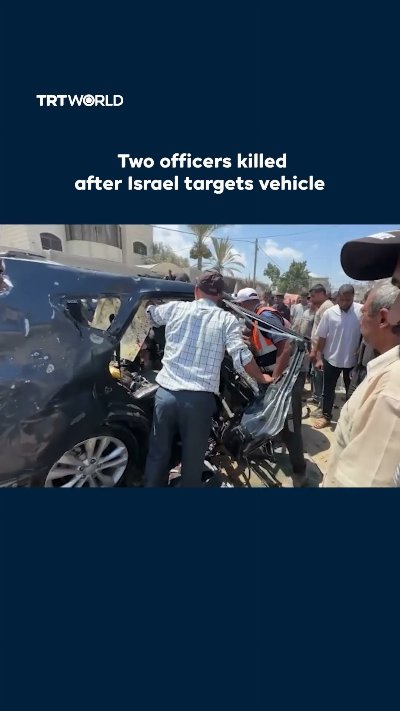 Two officers killed after Israel targets vehicle in Gaza