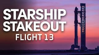 SpaceX Starship Flight 13 - Attempt 3 - Stakeout Stream