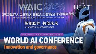 The Heat: 2026 World AI Conference | China
