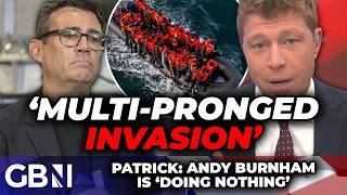 Burnham doing 'NOTHING' to protect Britain from violent thug migrant 'INVASION': Patrick Christys