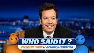 Who Said It?: Donald Trump vs. Cartoon Characters | The Tonight Show Starring Jimmy Fallon