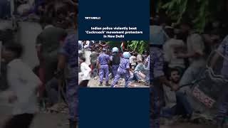 Indian police violently beat 'Cockroach' movement protesters in New Delhi