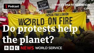 Do climate protests actually work? The Climate Question podcast - BBC World Service
