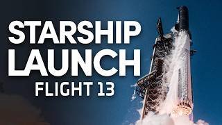 SpaceX Starship Flight 13 - Launch & Landing - ATTEMPT 2 LAUNCH STREAM
