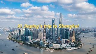 Xi Jinping's trip to Shanghai