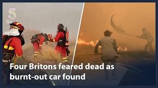 Spain wildfires: Four Britons feared dead as burnt-out car found | 5 News