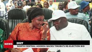 2027 N0RTH CENTRAL AGENDA BACK TINUBU'S RE-ELECTION BID