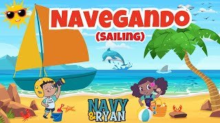 Navegando (Sailing) | Navy and Ryan | Educational Videos for Kids & Toddlers
