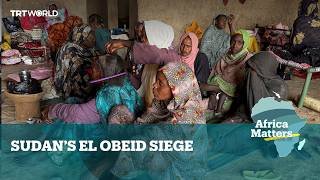 Africa Matters: El Obeid Siege