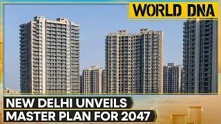 New Delhi: Population Could Near 32 Million By 2047, Fueling Housing Demand | World DNA