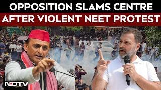 Jantar Mantar Protest | Opposition Slams Centre After Violent NEET Protest In Delhi