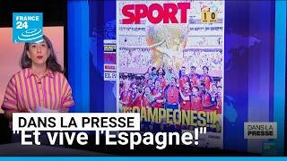 "Et vive l'Espagne!" • FRANCE 24