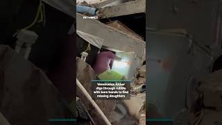 Venezuelan father digs through rubble with bare hands to find missing daughters