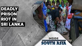 Sri Lanka Jolted by Its Deadliest Prison Riot in Years | Inside South Asia