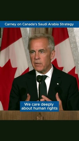 Mark Carney Explains Why Canada Is Engaging Saudi Arabia