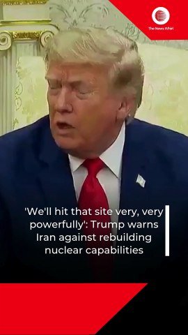 'We'll hit that site very, very powerfully'
