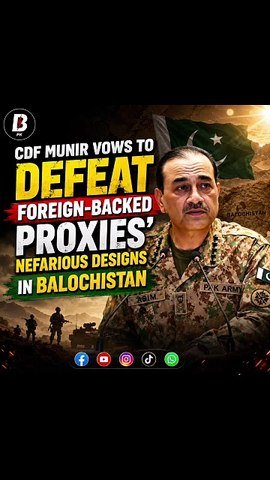 CDF Munir vows to defeat foreign-backed proxies' nefarious designs in Balochistan