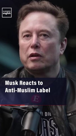 Musk Reacts to Anti-Muslim Label