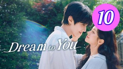 Dream to You 2026 Episode 10 Engsub