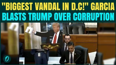 Trump SLAMMED By Robert Garcia As "BIGGEST VANDAL” In D.C. Amid Corruption Charges