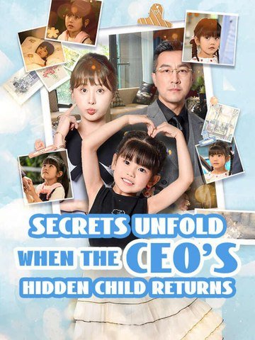 Secrets Unfold When the CEO's Hidden Child Returns | Full Series | Short Drama English