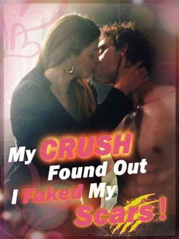 My crush found out I faked my scars Full Movie | Full Short Drama | English Sub 2026
